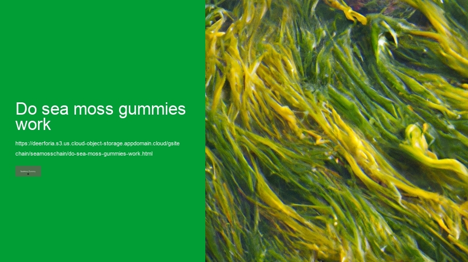 do sea moss gummies work