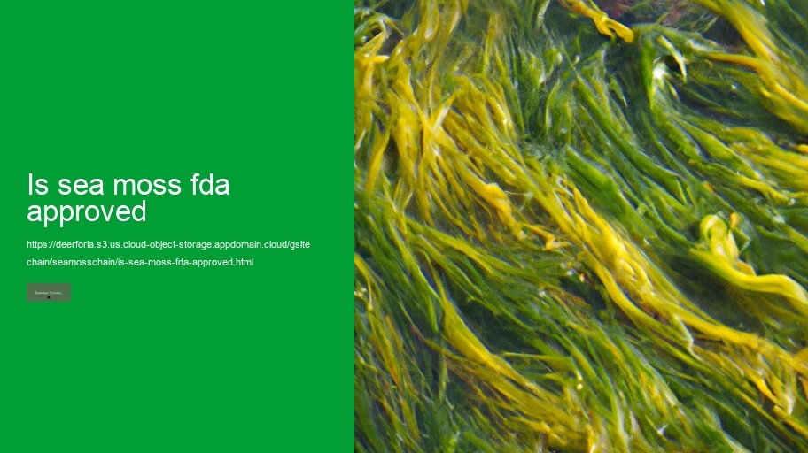 is sea moss fda approved